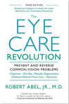 The Eye Care Revolution Book by Robert Abel, Jr., M.D.