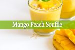 mango peach souffle recipe