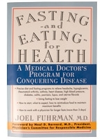 Fasting and Eating for Health by Dr. Joel Fuhrman