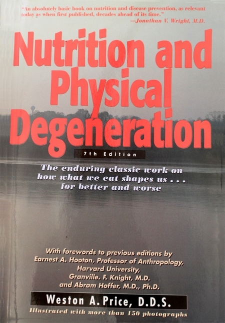 Nutrition And Physical Degeneration By Weston A Price 0868