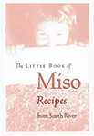 The Little Book of Miso Recipes by South River Miso